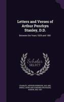 Letters and Verses of Arthur Penrhyn Stanley, D.D.