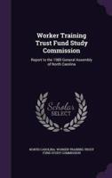 Worker Training Trust Fund Study Commission