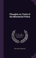 Thoughts on Traits of the Ministerial Policy