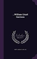 ...William Lloyd Garrison