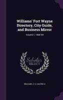 Williams' Fort Wayne Directory, City Guide, and Business Mirror