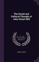 The Social and Political Thought of John Stuart Mill