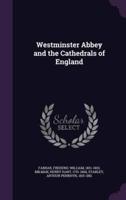 Westminster Abbey and the Cathedrals of England