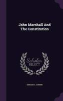 John Marshall And The Constitution