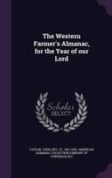 The Western Farmer's Almanac, for the Year of Our Lord