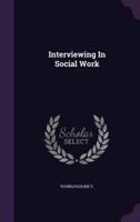 Interviewing In Social Work