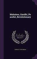 Mahatma_Gandhi_Peaceful_Revolutionary