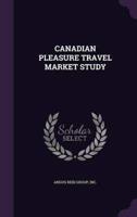 Canadian Pleasure Travel Market Study