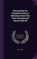 Documents On Christian Unity A Selection From The First And Second Series 1920 30