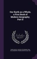 Our Earth as a Whole, a First Book of Modern Geography, Part II