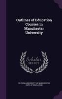 Outlines of Education Courses in Manchester University
