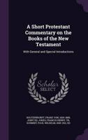 A Short Protestant Commentary on the Books of the New Testament