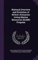 National Overview and Evolution of NOAA's Estuarine Living Marine Resources (ELMR) Program