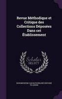 Revue Méthodique Et Critique Des Collections Déposées Dans Cet Établissement