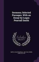 Sermons; Selected Passages, With an Essay by Logan Pearsall Smith