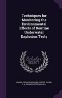 Techniques for Monitoring the Environmental Effects of Routine Underwater Explosion Tests