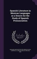 Spanish Literature in Mexican Languages as a Source for the Study of Spanish Pronunciation