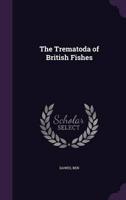 The Trematoda of British Fishes