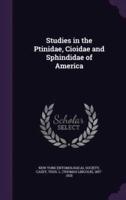 Studies in the Ptinidae, Cioidae and Sphindidae of America