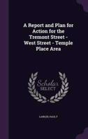 A Report and Plan for Action for the Tremont Street - West Street - Temple Place Area
