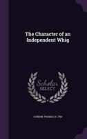 The Character of an Independent Whig