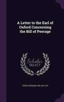 A Letter to the Earl of Oxford Concerning the Bill of Peerage