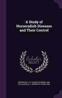 A Study of Horseradish Diseases and Their Control