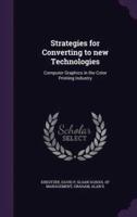 Strategies for Converting to New Technologies