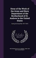 Story of the Work of the Army and Navy Department of the Brotherhood of St. Andrew in the United States