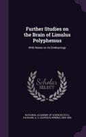 Further Studies on the Brain of Limulus Polyphemus