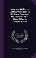 Johannes Müller on Certain Variations in the Vocal Organs of the Passeres That Have Hitherto Escaped Notice