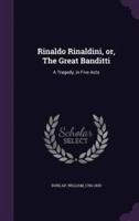 Rinaldo Rinaldini, or, The Great Banditti