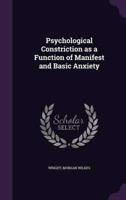 Psychological Constriction as a Function of Manifest and Basic Anxiety