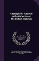 Catalogue of Hispidæ in the Collection of the British Museum
