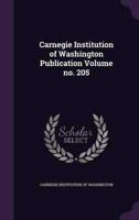 Carnegie Institution of Washington Publication Volume No. 205