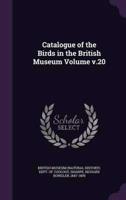 Catalogue of the Birds in the British Museum Volume V.20