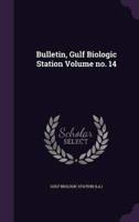 Bulletin, Gulf Biologic Station Volume No. 14