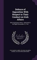 Defence of Opposition With Respect to Their Conduct on Irish Affairs