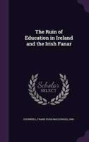 The Ruin of Education in Ireland and the Irish Fanar