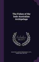 The Fishes of the Indo-Australian Archipelago