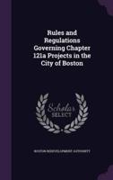 Rules and Regulations Governing Chapter 121A Projects in the City of Boston