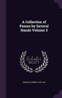 A Collection of Poems by Several Hands Volume 3