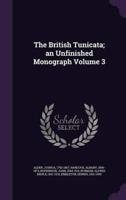 The British Tunicata; an Unfinished Monograph Volume 3