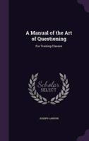 A Manual of the Art of Questioning