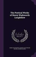 The Poetical Works of Henry Wadsworth Longfellow