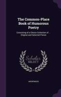 The Common-Place Book of Humorous Poetry