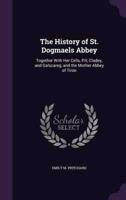 The History of St. Dogmaels Abbey