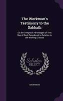 The Workman's Testimony to the Sabbath