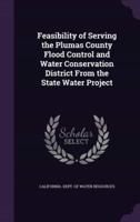 Feasibility of Serving the Plumas County Flood Control and Water Conservation District From the State Water Project