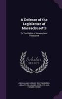 A Defence of the Legislature of Massachusetts